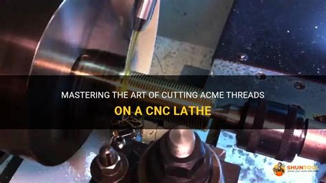 cnc acme thread with parting tool|Cutting Acme Threads .